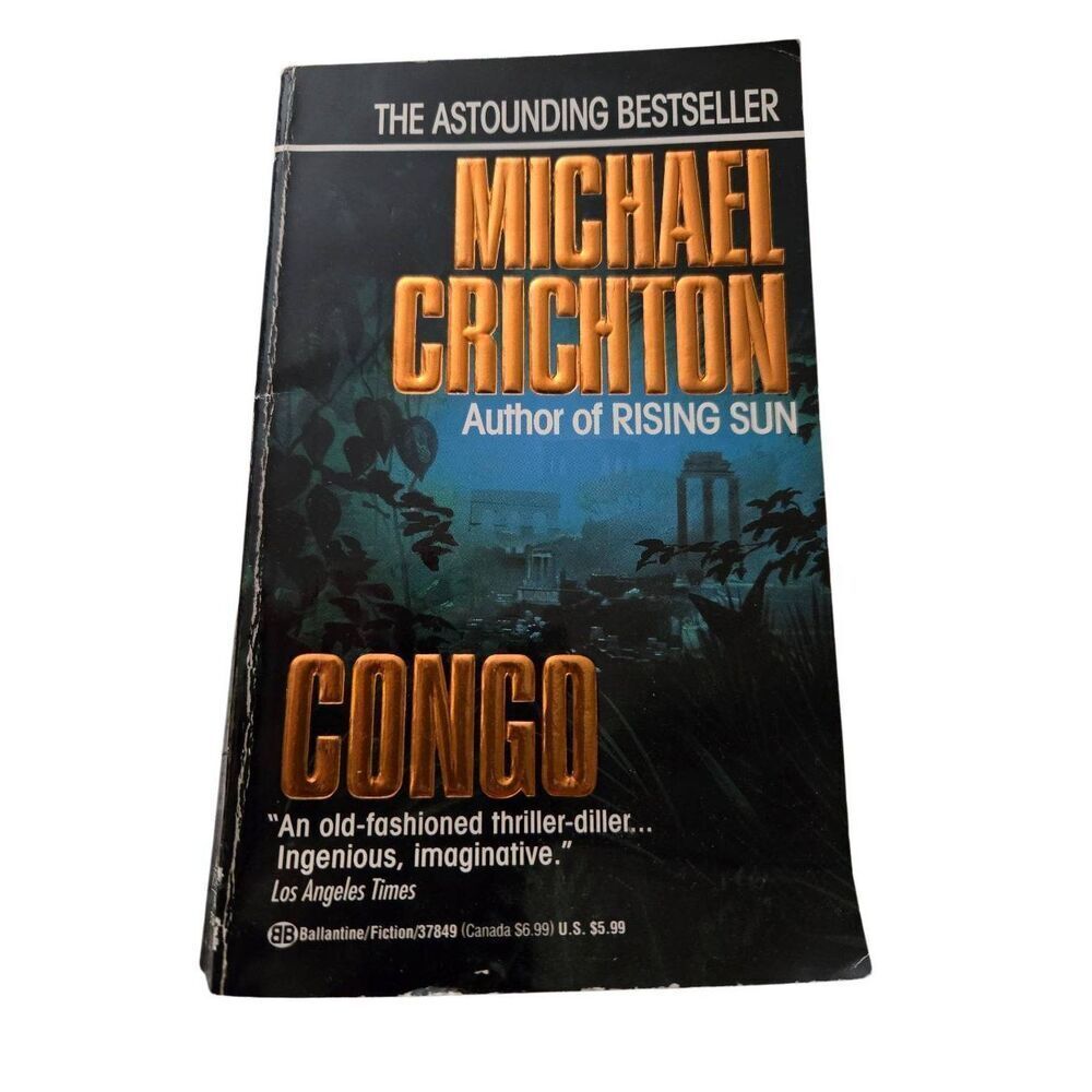 Congo by Michael Crichton - Ballantine books - isbn 0345378490